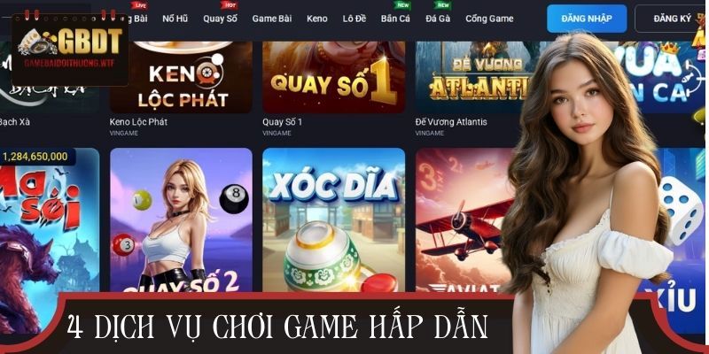 4 dịch vụ chơi game hấp dẫn nhất tại đây