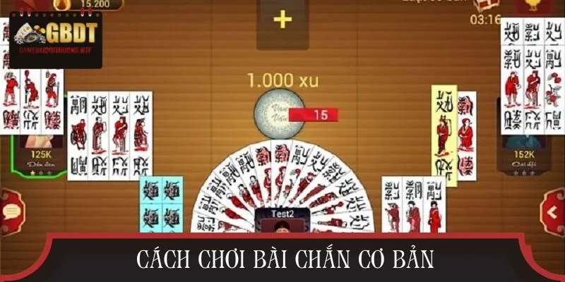 Cách chơi bài Chắn cơ bản đến nâng cao cho người mới bắt đầu