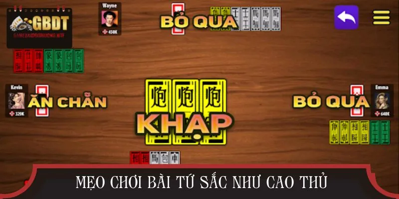 Kinh nghiệm thực chiến cách chơi bài Tứ Sắc từ cao thủ