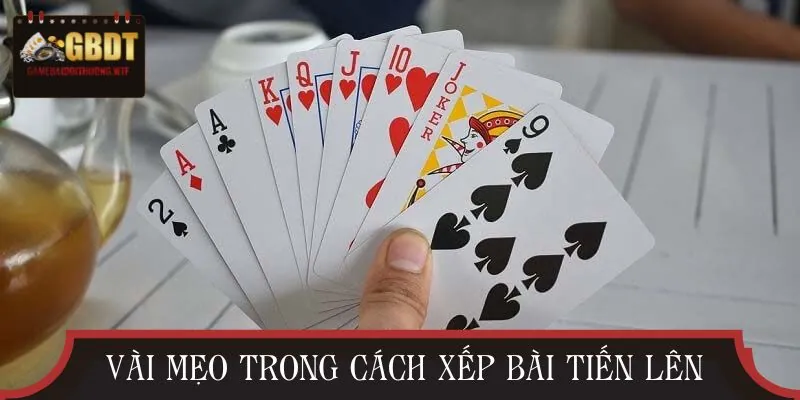 Hướng dẫn chi tiết cách xếp bài cho người mới