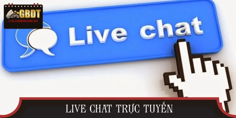 Thông tin liên hệ qua Live chat đảm bảo tốc độ nhanh chóng